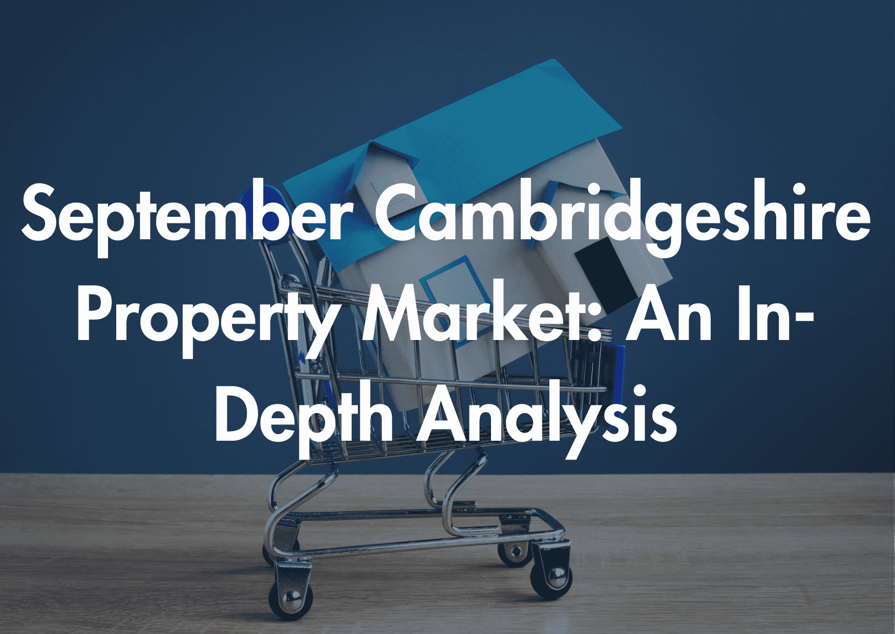 Navigating the Huntingdon and Cambridgeshire Property Market: An In-Depth Analysis